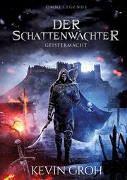 Omni Legends - Der Schattenwchter, Groh Kevin