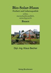 Bio Solar Haus, Becher Klaus