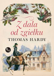 Z dala od zgieku, Hardy Thomas