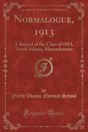 ksiazka tytu: Normalogue, 1913 autor: School North Adams Normal