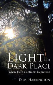 Light in a Dark Place, Harrington D. M.