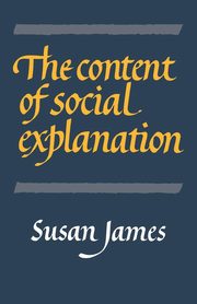 The Content of Social Explanation, James Susan