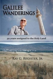 GALILEE WANDERINGS, Register Jr. Ray G