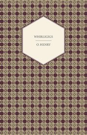 Whirligigs, Henry O.