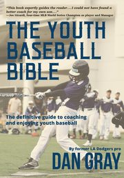 Youth Baseball Bible, Gray Dan