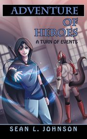 Adventure of Heroes, Johnson Sean L.