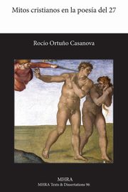 Mitos Cristianos En La Poesia del 27, Ortuno Casanova Rocio