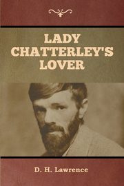 Lady Chatterley's Lover, Lawrence D.  H.