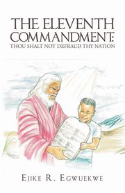The Eleventh Commandment, Egwuekwe Ejike R.
