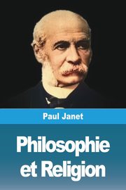 Philosophie et Religion, Janet Paul