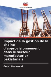 Impact de la gestion de la chane d'approvisionnement dans le secteur manufacturier pakistanais, Mahmood Gohar
