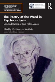 The Poetry of the Word in Psychoanalysis, Mateu Pere Folch