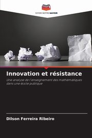 Innovation et rsistance, Ferreira Ribeiro Dilson