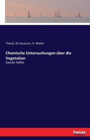 Chemische Untersuchungen ber die Vegetation, de Saussure Theod.
