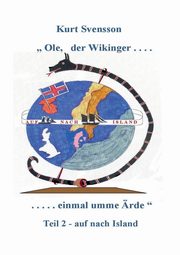 Ole, der Wikinger ... einmal umme rde, Svensson Kurt