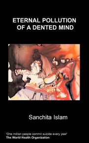 Eternal Pollution of a Dented Mind, Islam S.