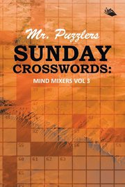 Mr. Puzzlers Sunday Crosswords, Speedy Publishing LLC