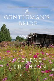 A Gentleman's Bride, Jenkinson Noelene