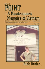 Point- a Paratrooper's Memoirs of Vietnam, Butler Rick