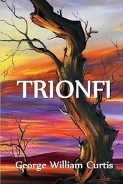 Trionfi, Curtis George William
