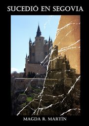 SUCEDI EN SEGOVIA, R. MARTN MAGDA