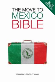 The Move to Mexico Bible, Diaz Sonia