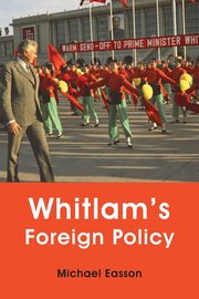 Whitlam's Foreign Policy, Easson Michael