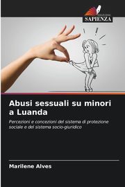 ksiazka tytu: Abusi sessuali su minori a Luanda autor: Alves Marilene