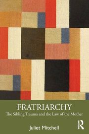 Fratriarchy, Mitchell Juliet