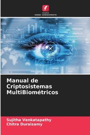 Manual de Criptosistemas MultiBiomtricos, Venkatapathy Sujitha