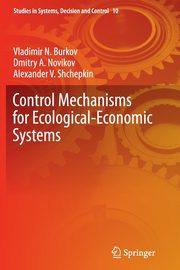 Control Mechanisms for Ecological-Economic Systems, Burkov Vladimir N.