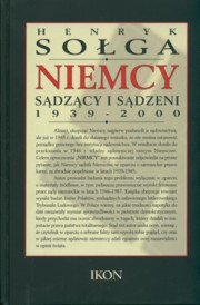 ksiazka tytu: Niemcy sdzcy i sdzeni 1939- 2000 autor: Soga Henryk