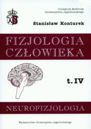 Fizjologia czowieka Tom 4 Neurofizjologia, Konturek Stanisaw