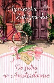 Do jutra w Amsterdamie, Zakrzewska Agnieszka