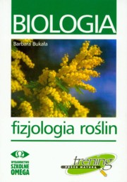 Biologia. Fizjologia rolin. Trening przed matur, Bukaa Barbara
