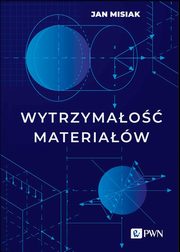 Wytrzymao materiaw, Misiak Jan