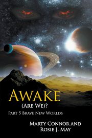 Awake (Are We)? Part 5 Brave New Worlds, Connor Marty