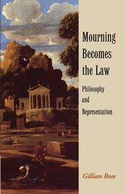 Mourning Becomes the Law, Rose Gillian Dr