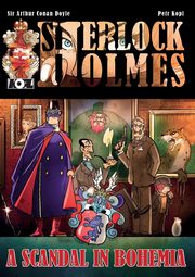 A Scandal In Bohemia - A Sherlock Holmes Graphic Novel, Kopl Petr