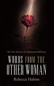 Words from the Other Woman, Halton Rebecca