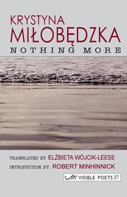 Nothing More, Miobdzka Krystyna