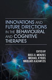 Innovations and Future Directions in the Behavioural and Cognitive Therapies, 