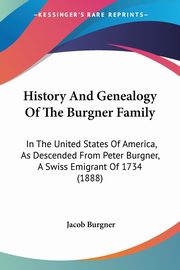 History And Genealogy Of The Burgner Family, Burgner Jacob