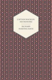 Captain Macklin, Davis Richard Harding
