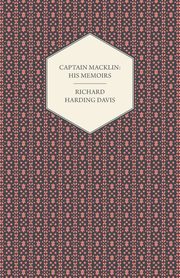 Captain Macklin, Davis Richard Harding