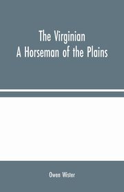 The Virginian, Wister Owen