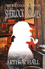 The Recollections of Sherlock Holmes, Hall Arthur