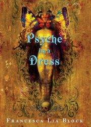 Psyche in a Dress, Block Francesca Lia