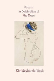 Poems in Celebration of the Muse, de Vinck Christopher
