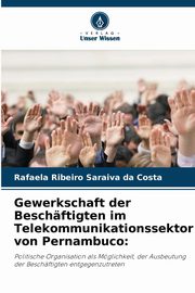 Gewerkschaft der Beschftigten im Telekommunikationssektor von Pernambuco, Ribeiro Saraiva da Costa Rafaela
